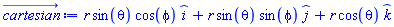 r*sin(theta)*cos(phi)*_i+r*sin(theta)*sin(phi)*_j+r*cos(theta)*_k