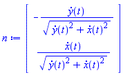 Vector(2, {(1) = -(diff(y(t), t))/sqrt((diff(y(t), t))^2+(diff(x(t), t))^2), (2) = (diff(x(t), t))/sqrt((diff(y(t), t))^2+(diff(x(t), t))^2)})