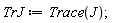 TrJ := Trace(J)