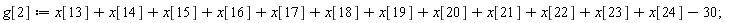g[2] := x[13]+x[14]+x[15]+x[16]+x[17]+x[18]+x[19]+x[20]+x[21]+x[22]+x[23]+x[24]-30;