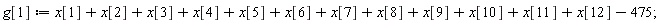 g[1] := x[1]+x[2]+x[3]+x[4]+x[5]+x[6]+x[7]+x[8]+x[9]+x[10]+x[11]+x[12]-475;