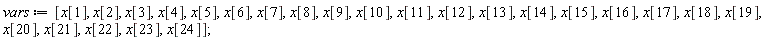 vars := [x[1], x[2], x[3], x[4], x[5], x[6], x[7], x[8], x[9], x[10], x[11], x[12], x[13], x[14], x[15], x[16], x[17], x[18], x[19], x[20], x[21], x[22], x[23], x[24]];