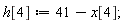 h[4] := 41-x[4];