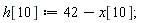 h[10] := 42-x[10];