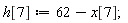 h[7] := 62-x[7];
