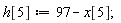 h[5] := 97-x[5];