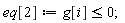 eq[2] := g[i] <= 0;