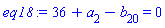 36+a[2]-b[20] = 0