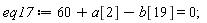 eq17 := 60+a[2]-b[19] = 0;
