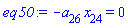 -a[26]*x[24] = 0