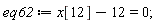 eq62 := x[12]-12 = 0;