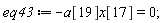 eq43 := -a[19]*x[17] = 0;