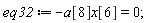 eq32 := -a[8]*x[6] = 0;