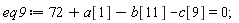 eq9 := 72+a[1]-b[11]-c[9] = 0;