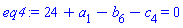 24+a[1]-b[6]-c[4] = 0