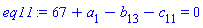 67+a[1]-b[13]-c[11] = 0