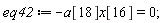 eq42 := -a[18]*x[16] = 0;