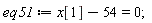 eq51 := x[1]-54 = 0;