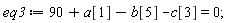 eq3 := 90+a[1]-b[5]-c[3] = 0;