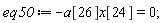 eq50 := -a[26]*x[24] = 0;