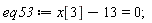 eq53 := x[3]-13 = 0;