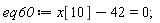 eq60 := x[10]-42 = 0;