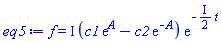 f = I*(c1*exp(A)-c2*exp(-A))*exp(-((1/2)*I)*t)