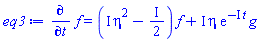diff(f, t) = (I*eta^2-(1/2)*I)*f+I*eta*exp(-I*t)*g