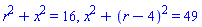 r^2+x^2 = 16, x^2+(r-4)^2 = 49