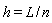 h = L/n