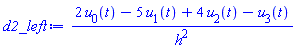 (2*u[0](t)-5*u[1](t)+4*u[2](t)-u[3](t))/h^2