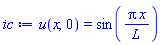 u(x, 0) = sin(Pi*x/L)