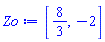 Zo := [8/3, -2]
