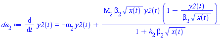 diff(y2(t), t) = -omega[2]*y2(t)+Mu[2]*beta[2]*x(t)^(1/2)*y2(t)*(1-y2(t)/(beta[2]*x(t)^(1/2)))/(1+h[2]*beta[2]*x(t)^(1/2))