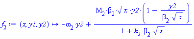 proc (x, y1, y2) options operator, arrow; -omega[2]*y2+Mu[2]*beta[2]*sqrt(x)*y2*(1-y2/(beta[2]*sqrt(x)))/(1+h[2]*beta[2]*sqrt(x)) end proc