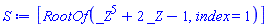 [RootOf(_Z^5+2*_Z-1, index = 1)]