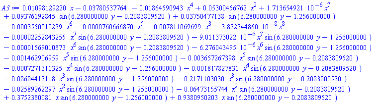 0.1098129220e-1*x-0.3780537764e-1-0.1864590943e-1*x^4+0.5300456762e-1*x^2+0.1713654921e-5*x^7+0.9376192845e-1*sin(6.280000000*y-.2083809520)+0.3750477138e-1*sin(6.280000000*y-1.256000000)-0.3550918239e-3*x^6-0.760666870e-4*x^5-0.7811069699e-2*x^3-0.3822344860e-7*x^8-0.2252843255e-4*x^7*sin(6.280000000*y-.2083809520)-0.9011373022e-5*x^7*sin(6.280000000*y-1.256000000)-0.1569010873e-4*x^6*sin(6.280000000*y-.2083809520)-0.6276043495e-5*x^6*sin(6.280000000*y-1.256000000)-0.1462906959e-2*x^5*sin(6.280000000*y-1.256000000)-0.3657267398e-2*x^5*sin(6.280000000*y-.2083809520)-0.7271311325e-3*x^4*sin(6.280000000*y-1.256000000)-0.1817827831e-2*x^4*sin(6.280000000*y-.2083809520)-0.8684412118e-1*x^3*sin(6.280000000*y-1.256000000)-.2171103030*x^3*sin(6.280000000*y-.2083809520)-0.2589262297e-1*x^2*sin(6.280000000*y-1.256000000)-0.6473155744e-1*x^2*sin(6.280000000*y-.2083809520)+.3752380081*x*sin(6.280000000*y-1.256000000)+.9380950203*x*sin(6.280000000*y-.2083809520)