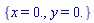 {x = 0., y = 0.}