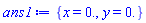 {x = 0., y = 0.}