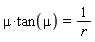 mu*tan(mu) = 1/r
