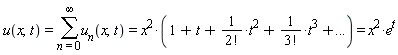 "u(x,t)=(&sum;)`u__n`(x,t)=x^(2)*(1+t+1/(2!)*t^(2)+1/(3!)*t^(3)+...) = x^(2)*e^(t)"