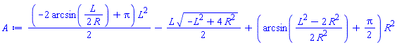 (1/2)*(-2*arcsin((1/2)*L/R)+Pi)*L^2-(1/2)*L*(-L^2+4*R^2)^(1/2)+(arcsin((1/2)*(L^2-2*R^2)/R^2)+(1/2)*Pi)*R^2