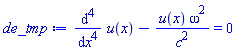 diff(diff(diff(diff(u(x), x), x), x), x)-u(x)*omega^2/c^2 = 0