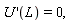 "U '(L)=0,"
