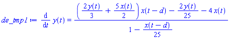 diff(y(t), t) = (((2/3)*y(t)+(5/2)*x(t))*x(t-d)-(2/25)*y(t)-4*x(t))/(1-(1/25)*x(t-d))