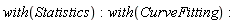 with(Statistics); with(CurveFitting)
