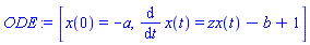 ODE := [x(0) = -a, diff(x(t), t) = zx(t)-b+1]