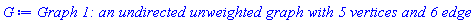 GRAPHLN(undirected, unweighted, [1, 2, 3, 4, 5], Array(%id = 18446744782322561022), `GRAPHLN/table/1`, 0)