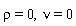 rho = 0, nu = 0
