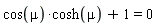 cos(mu)*cosh(mu)+1 = 0